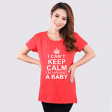 "I Cant Keep Calm" Maternity Shirt - DestinationBaby